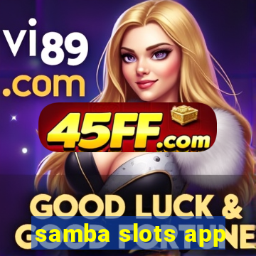 samba slots app